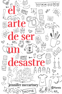 El Arte de Ser Un Desastre