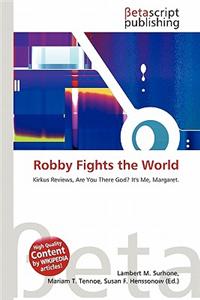 Robby Fights the World