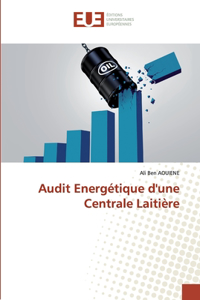 Audit Energétique d'une Centrale Laitière