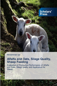 Alfalfa and Oats, Silage Quality, Sheep Feeding