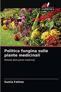 Politica fungina sulle piante medicinali