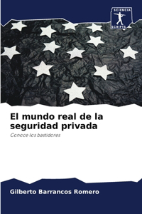 mundo real de la seguridad privada