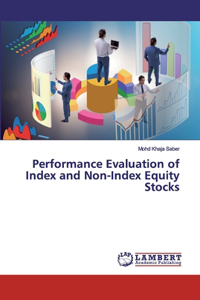 Performance Evaluation of Index and Non-Index Equity Stocks