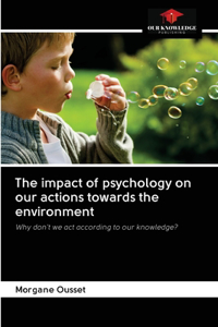 impact of psychology on our actions towards the environment