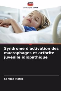 Syndrome d'activation des macrophages et arthrite juvénile idiopathique