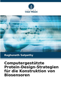 Computergestützte Protein-Design-Strategien für die Konstruktion von Biosensoren