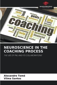Neuroscience in the Coaching Process