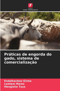 Práticas de engorda do gado, sistema de comercialização