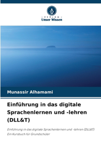 Einführung in das digitale Sprachenlernen und -lehren (DLL&T)