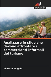 Analizzare le sfide che devono affrontare i commercianti informali del turismo