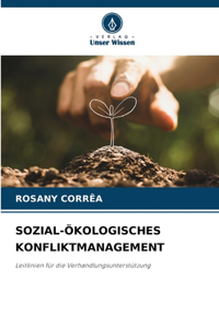 Sozial-Ökologisches Konfliktmanagement