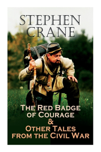 Red Badge of Courage & Other Tales from the Civil War