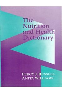 The Nutrition and Health Dictionary