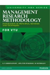 Management Research Methodology : Integration of Principles, Methods and Techniques (For VTU)