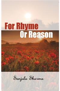 For Rhyme Or Reason