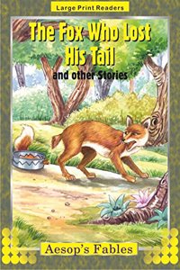 The Fox Who Lost His Tail (Large Print Story Books)