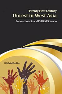 Twenty First Century Unrest in West Asia