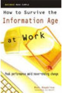 How to Survive the Information Age at Work