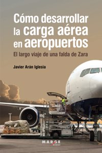 Cómo desarrollar la carga aérea en aeropuertos