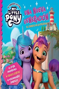 My Little Pony - Una nueva generacion (Mi primera lectura)