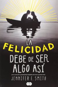 La felicidad debe de ser algo asi