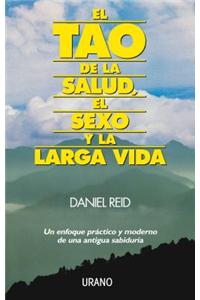 El Tao De LA Salud, el Sexo Y La Larga Vida