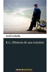 K.L. (Historia de Una Traici N)