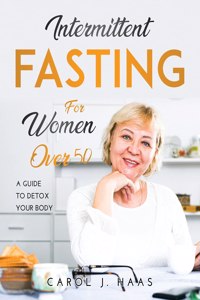 Intermittent Fasting for Women Over 50