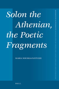 Solon the Athenian, the Poetic Fragments