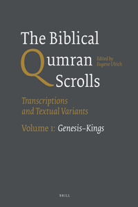 Biblical Qumran Scrolls. Volume 1: Genesis-Kings
