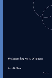 Understanding Moral Weakness