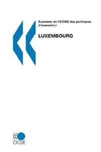 Examens de l'OCDE des politiques d'innovation Luxembourg