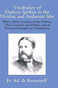 Vocabulary of the Dialects Spoken in the Nicobar & Andaman Isles