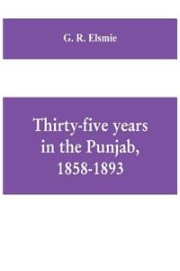 Thirty-five years in the Punjab, 1858-1893