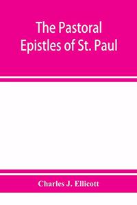 Pastoral Epistles of St. Paul