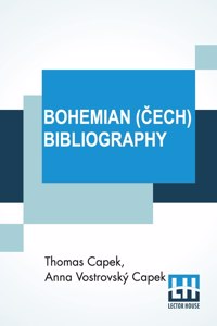 Bohemian (&#268;ech) Bibliography