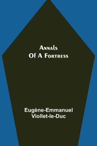 Annals of a Fortress