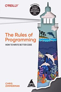 The Rules of Programming: How to Write Better Code (Grayscale Indian Edition)