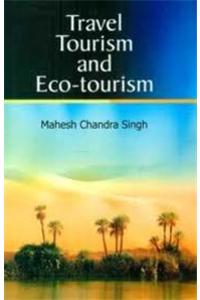 Travel, Tourism And Eco-Tourism