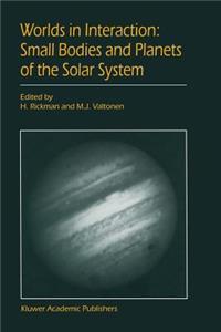 Worlds in Interaction: Small Bodies and Planets of the Solar System