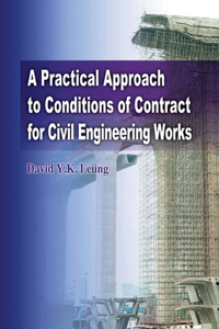 Practical Approach to Conditions of Contract for Civil Engineering Works