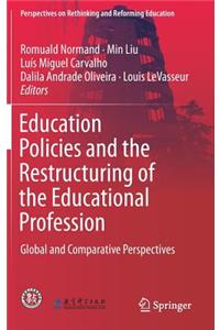 Education Policies and the Restructuring of the Educational Profession