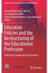 Education Policies and the Restructuring of the Educational Profession