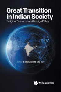 Great Transition in Indian Society: Religion, Economy and Foreign Policy