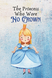 The Princess Who Wore No Crown
