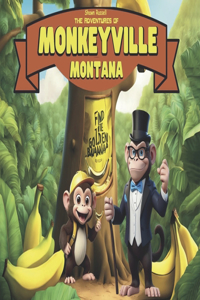 Adventures of Monkeyville Montana