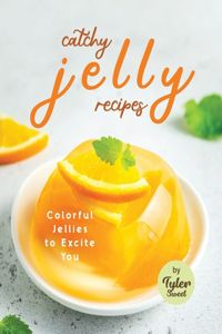 Catchy Jelly Recipes
