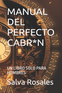 Manual del Perfecto Cabr*n