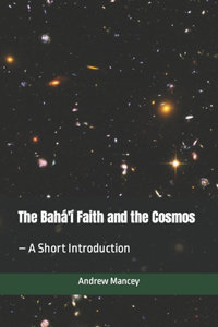 Bahá'í Faith and the Cosmos