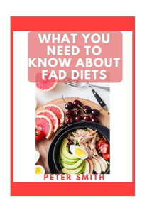 What You Need to Know About Fad Diets